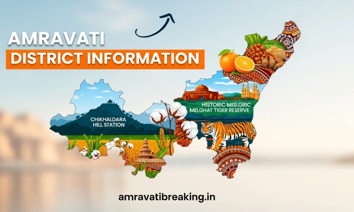 अमरावती जिल्हा: विदर्भाच्या हृदयातील ऐतिहासिक आणि सांस्कृतिक वैभव